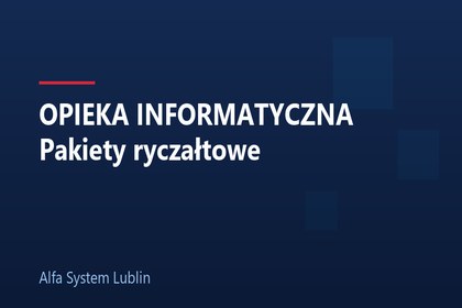 OPIEKA INFORMATYCZNA Pakiety ryczałtowe