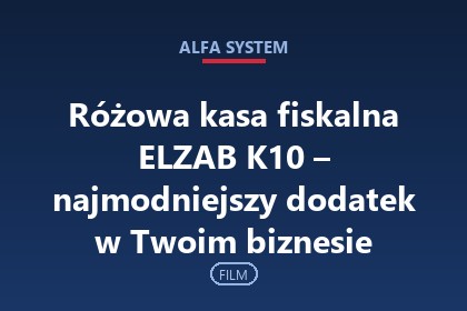 Różowa kasa fiskalna ELZAB K10 najmodniejszy dodatek w Twoim biznesie